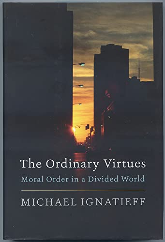 Beispielbild fr The Ordinary Virtues: Moral Order in a Divided World zum Verkauf von Goodwill