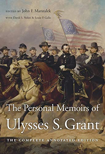 Beispielbild fr The Personal Memoirs of Ulysses S. Grant: The Complete Annotated Edition zum Verkauf von Goodwill
