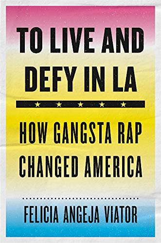 Imagen de archivo de To Live and Defy in LA. How Gansta Rap Changed America a la venta por Valley Books