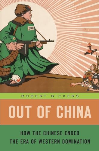 Imagen de archivo de Out of China: How the Chinese Ended the Era of Western Domination a la venta por SecondSale