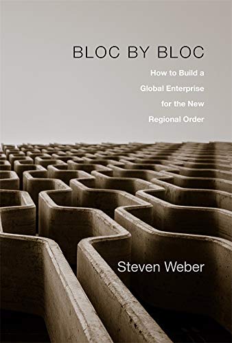 9780674979499: Bloc by Bloc: How to Build a Global Enterprise for the New Regional Order