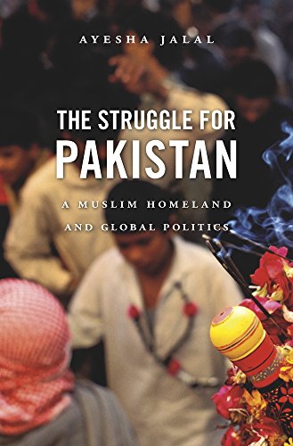 9780674979833: The Struggle for Pakistan: A Muslim Homeland and Global Politics