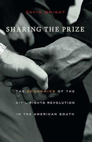 Imagen de archivo de Sharing the Prize: The Economics of the Civil Rights Revolution in the American South a la venta por Textbooks_Source