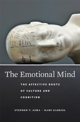 9780674980556: The Emotional Mind: The Affective Roots of Culture and Cognition
