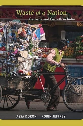 Stock image for Waste of a Nation : Garbage and Growth in India for sale by Better World Books: West