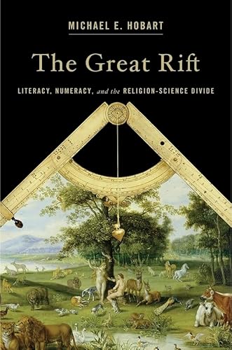 9780674983632: The Great Rift: Literacy, Numeracy, and the Religion-Science Divide