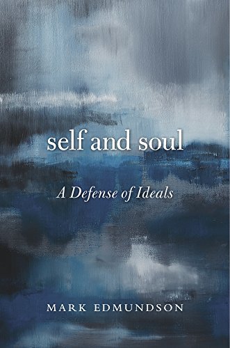 Beispielbild fr Self and Soul: A Defense of Ideals zum Verkauf von Wonder Book