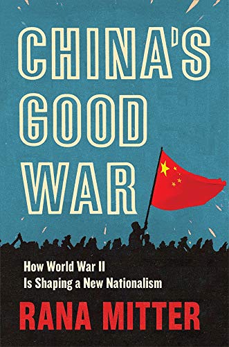 9780674984264: China's Good War: How World War II Is Shaping a New Nationalism