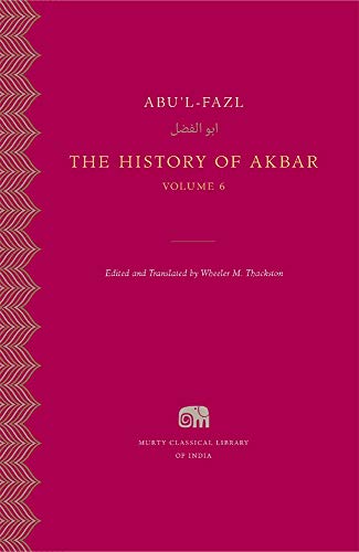 9780674986138: The History of Akbar, Volume 6 (Murty Classical Library of India)