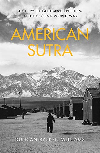 Beispielbild fr American Sutra : A Story of Faith and Freedom in the Second World War zum Verkauf von Better World Books