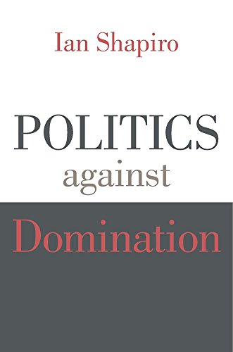 Beispielbild fr Politics Against Domination zum Verkauf von Blackwell's