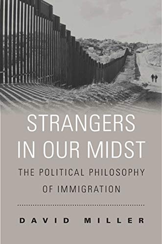 Beispielbild fr Strangers in Our Midst: The Political Philosophy of Immigration zum Verkauf von Wonder Book