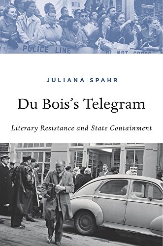 9780674986961: Du Bois’s Telegram: Literary Resistance and State Containment