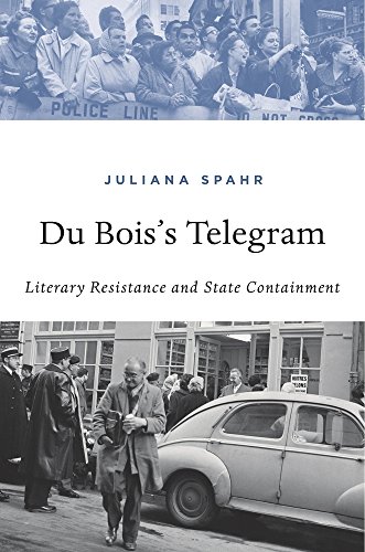 Stock image for Du Bois's Telegram: Literary Resistance and State Containment for sale by SecondSale