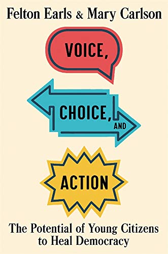 Stock image for Voice, Choice, and Action: The Potential of Young Citizens to Heal Democracy for sale by ThriftBooks-Dallas