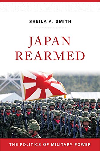 9780674987647: Japan Rearmed: The Politics of Military Power