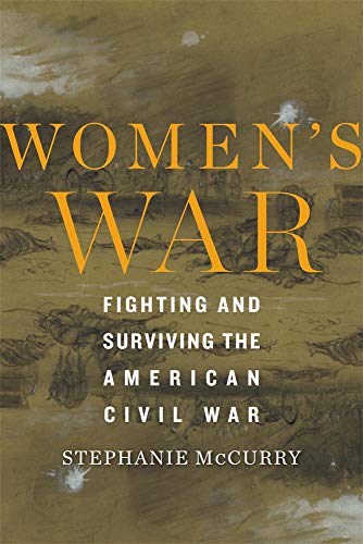 Beispielbild fr Womens War: Fighting and Surviving the American Civil War zum Verkauf von Half Price Books Inc.