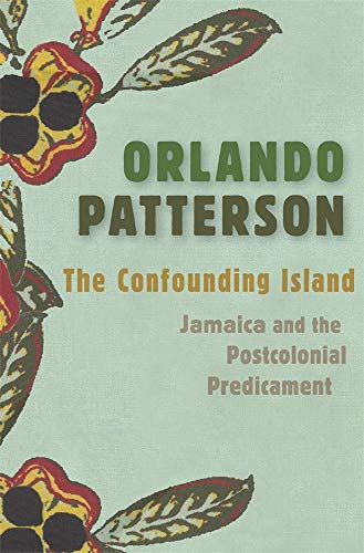 Stock image for The Confounding Island. Jamaica and the Postcolonial Predicament for sale by Valley Books