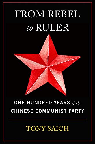 Imagen de archivo de From Rebel to Ruler: One Hundred Years of the Chinese Communist Party a la venta por ThriftBooks-Dallas