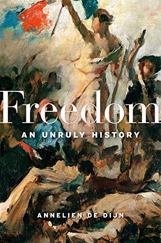 9780674988330: Freedom: An Unruly History