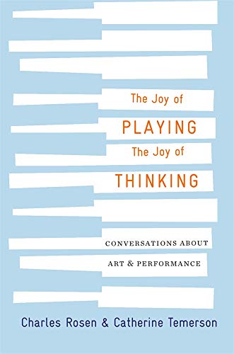 9780674988460: The Joy of Playing, the Joy of Thinking: Conversations About Art & Performance