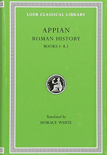 Stock image for Appian's Roman History I: Books 1-8.1 (Loeb Classical Library 2) for sale by Powell's Bookstores Chicago, ABAA