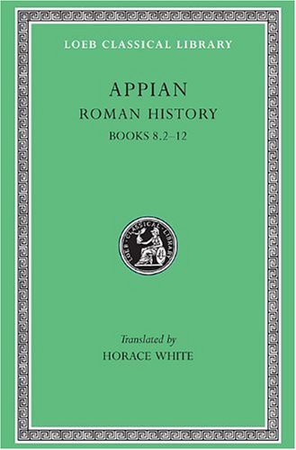 Stock image for Appian's Roman History II: Books 8.2-12 (Loeb Classical Library 3) for sale by Powell's Bookstores Chicago, ABAA