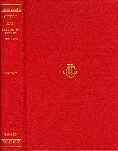 9780674990081: Cicero Letters to Atticus: Books I-VI (Loeb Classical Library) (English and Latin Edition)