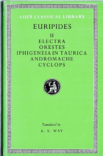 9780674990111: Euripides, Vol. 2: Electra, Orestes, Iphigeneia in Taurica, Andromache, Cyclops (Loeb Classical Library, No. 10)