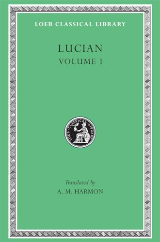 Stock image for Lucian, Volume I. Phalaris. Hippias or The Bath. Dionysus. Heracles. Amber or The Swans. The Fly. Nigrinus. Demonax. The Hall. My Native Land. Octogenarians. A True Story. Slander. The Consonants at Law. The Carousal (Symposium) or The Lapiths (Loeb Classical Library No. 14) for sale by A Book By Its Cover