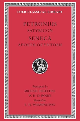 Stock image for Petronius - Satyricon : Seneca - Apocolocyntosis for sale by Better World Books