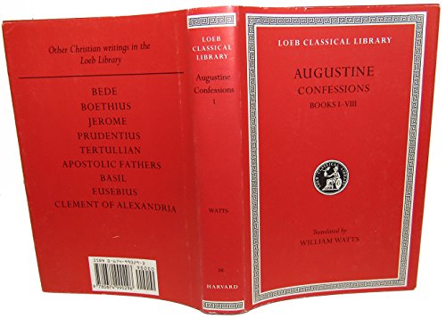 Imagen de archivo de Confessions, Vol. 1: Books 1-8 (Loeb Classical Library, No. 26) (Volume I) a la venta por Heisenbooks