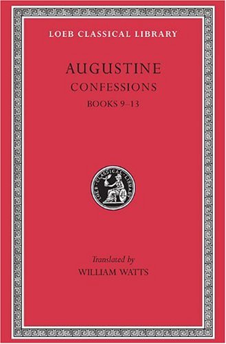 St. Augustine's Confessions, with and English Translation By William Watts. 1631. Vol. II