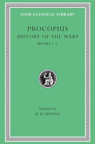 Procopius: History of the Wars, Vol. 1, Books 1-2: The Persian War (Loeb Classical Library) (Volume I) (English and Greek Edition) (9780674990548) by Procopius