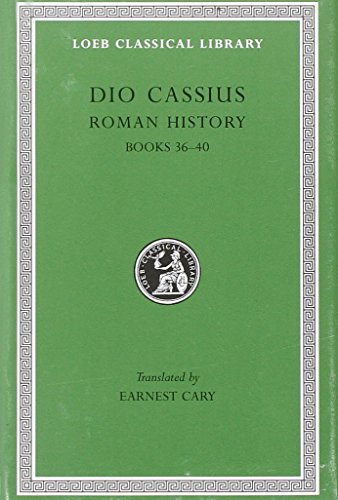 Imagen de archivo de Roman History, Volume III: Books 36-40 (Loeb Classical Library) a la venta por SecondSale