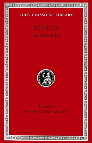 Stock image for Tragedies, Volume I: Hercules Furens. Troades. Medea. Hippolytus or Phaedra. Oedipus (Loeb Classical Library) for sale by Sequitur Books