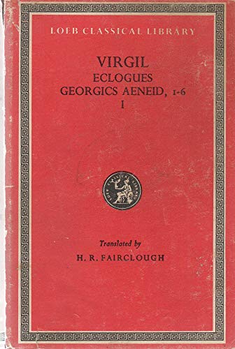 Virgil: Eclogues-Georgics-Aeneid Books I-VI (Loeb classical library)