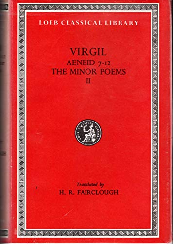 Stock image for Virgil: Volume II. Aeneid, Books VII-XII. The Minor Poems (Loeb Classical Library) for sale by Queen City Books