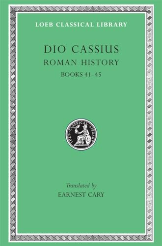 Imagen de archivo de Roman History, Volume IV Books 4145 v 4 Loeb Classical Library CONTINS TO infoharvardupcouk a la venta por PBShop.store US