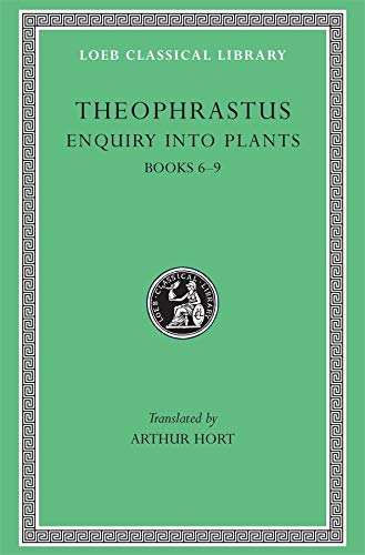 9780674990883: Theophrastus: Enquiry into Plants, Books Vi-IX : Treatise on Odours, Concerning Weather Signs: Volume II