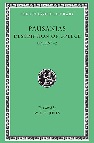 Imagen de archivo de Description of Greece, Volume I: Books 1 "2 (Attica and Corinth) (Loeb Classical Library) a la venta por HPB Inc.