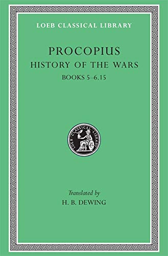 Imagen de archivo de Procopius, Vol. 3, Books 5-6.15: History of the Wars (Loeb Classical Library) (Volume III) (English and Greek Edition) a la venta por BooksRun