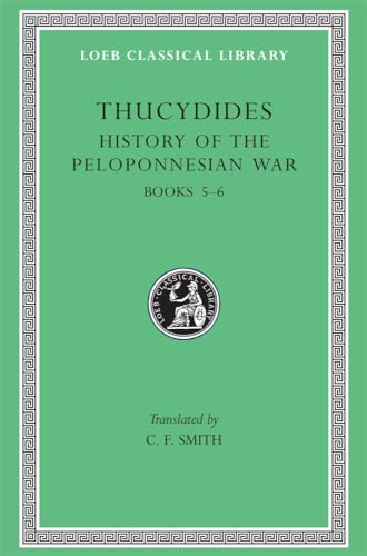 9780674991224: History of the Peloponnesian War, Volume III: Books 5-6 (Loeb Classical Library 110)