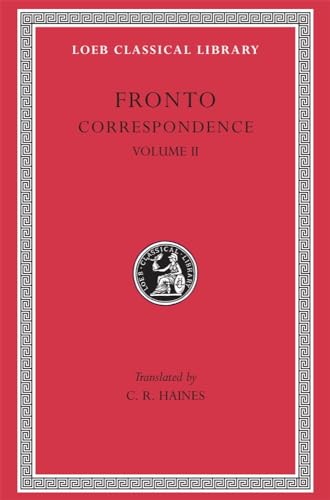 Stock image for The Correspondence of Marcus Cornelius Fronto With Marcus Aurelius Antoninus, Lucius Verus, Antoninus Pius, and Various Friends: Vol 002 for sale by Revaluation Books