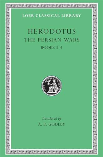 The Persian Wars, Volume II: Books 3-4 (Loeb Classical Library) (9780674991316) by Herodotus