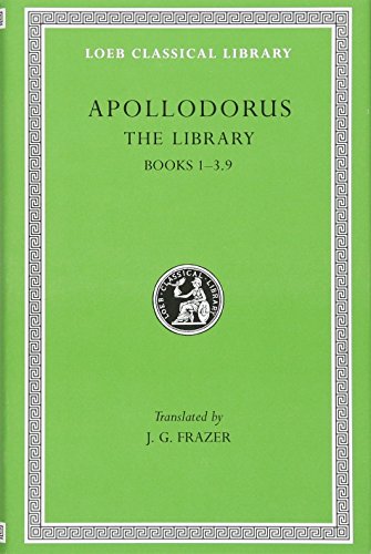 Beispielbild fr Apollodorus: The Library, Volume I: Books 1-3.9 (Loeb Classical Library no. 121) zum Verkauf von Wonder Book