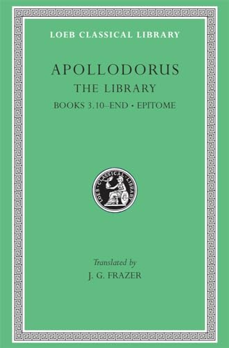 Apollodorus: The Library, Vol. II (2) (Loeb Classical Library, No. 122)