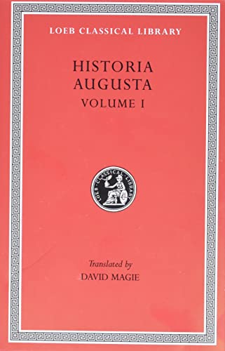 9780674991545: Historia Augusta, Volume I: Hadrian. Aelius. Antoninus Pius. Marcus Aurelius. L. Verus. Avidius Cassius. Commodus. Pertinax. Didius Julianus. ... Clodius Albinus (Loeb Classical Library 139)