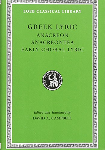 9780674991583: Greek Lyric, Volume II: Anacreon, Anacreontea, Choral Lyric from Olympus to Alcman: Anacreon, Anacreontea, Choral Lyric from Olympis to Alcman (Loeb Classical Library)