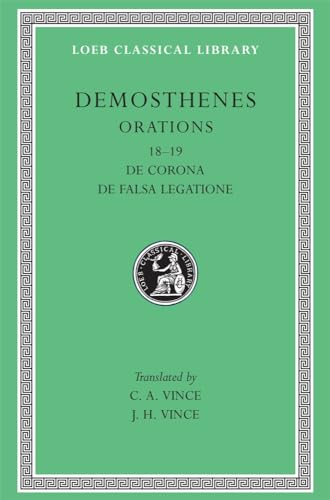 Imagen de archivo de Demosthenes. II. De Corona and De Falsa Legatione. XVIII, XIX (Loeb Classical Library No. 155) a la venta por Erika Wallington 